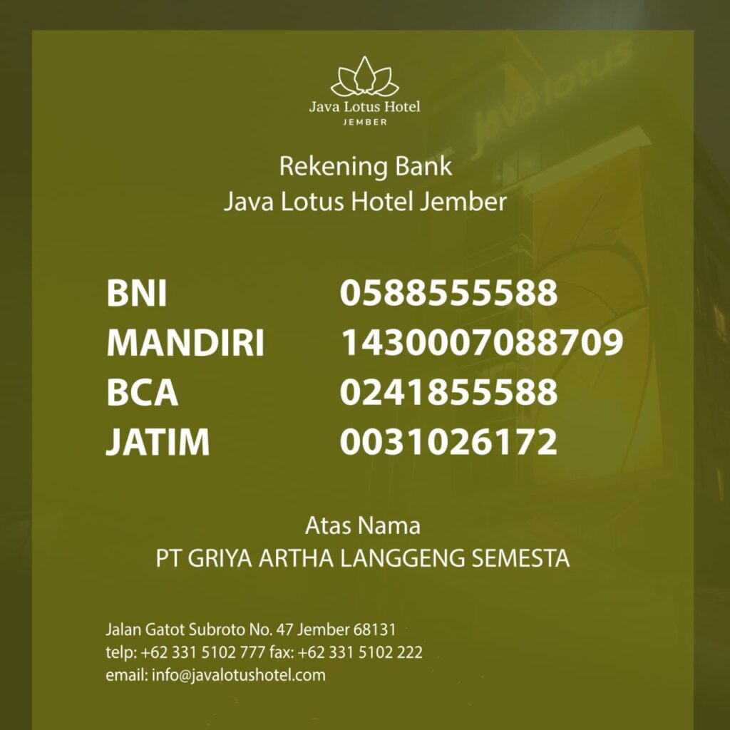 PENGUMUMAN Nomer Resmi Telepon dan Rekening Bank dari Java Lotus Hotel Jember