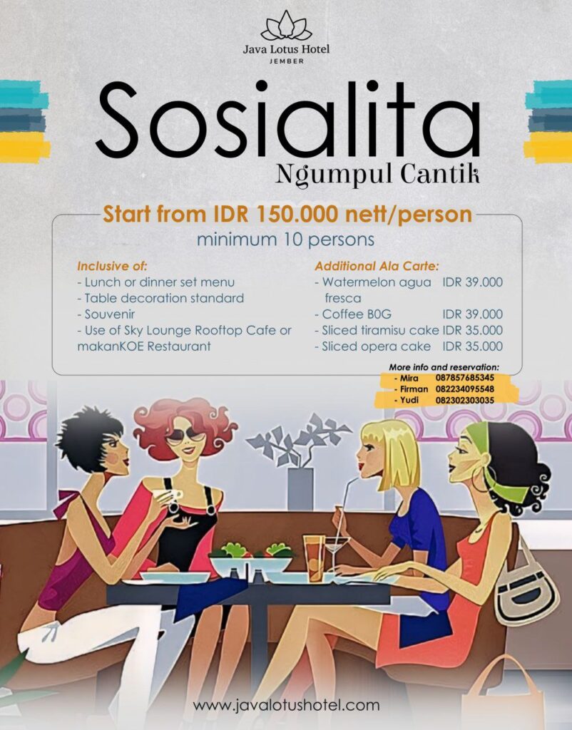 LIBUR sekolah telah usai, dan sampai akhir tahun tanggal “merah” tidak banyak. Anak- anak kembali pada rutinitas ke sekolah. Kaum ibu? Tentu lebih sibuk dengan pekerjaan rutin rumah tangga, dari menyiapkan sarapan, bekal sekolah, antar-jemput anak sekolah, les, sampai latihan eskul.
Boring?
Membahagiakan diri sejenak diantara kesibukan dan rutinitas, tidak dilarang bahkan dianjurkan untuk keseimbangan mental, spiritual dan memperkuat kesehatan mental. Tidak sedikit kaum  ibu ibu ini punya “geng” sesama wali murid, kelompok arisan, kelompok karaoke, kelompok senam, bahkan kelompok “ngerumpi”. 
Meluangkan waktu diantara kesibukan dengan teman, anggota keluarga, sahabat, entah hanya sekedar ngopi atau nongkrong cantik, arisan, foto- fotoan, berbagi cerita, menurut beberapa hasil penelitian, memberikan energi positip bagi para pelaku. 
Nah, Java Lotus Hotel, bagi kaum ibu- ibu sosialita warga Jember atau sosialita dari daerah lain yang sedang hang out di Jember agar “ngumpulnya” makin asyik, seru, dan tak terlupakan.
Ada Sosialita Package, ngumpul cantik!
Dinding- dinding Sky Lounge siap mendengarkan keluh kesah, cerita bahagia para ibu-ibu sembari menikmati saujana kota Jember dari ketinggian dengan angin sepoi sepoinya. 
Mau “ngumpul” di samping kolam? Di MakanKoe Restaurant? Bebas pilih, yang penting nyaman bagi semua anggota “ngumpulnya”, ya kan? 
Menjadualkan “ngumpul’ siang atau sore menjelang dinner time? Sosialita Package disiapkan Tim FB Java Lotus Hotel untuk lunch atau dinner time dengan set menu khusus. Semua perihal makanan khas Jember atau yang rasa Jemberan. Selain itu, table decoration standard disediakan untuk support dan menjadi properti foto. Keren!
Dan, ada buah tangan kejutan dari tim Java Lotus Hotel, bagi pemesan Sosialita Package  dengan minimal 10 orang. Pasti, jadi “rame”.
Bagi kaum sugar rush, Tim kreatif FB J-Lo juga menyediakan a la carte menu berupa sliced tiramisu cake dan sliced opera cake dengan harga sangat affordable. 
Healthy Juice dan Coffee Lifestyle - Ada watermelon agua fresca segar dan coffee BOG yang cocok bagi pecinta kopi ringan dengan campuran fresh fruit juices.
Jangan khawatir, Anda bebas taking foto dan video sepuasnya, di seluruh sudut spot Java Lotus Hotel, yang Anda minati dan sukai. 
Lunch on Any Budget Pandalungan
Lantas bagaimana dengan loyal konsumen jasa J-Lo lainnya? 
Selain Sosialita Package, Java Lotus Hotel juga mengeluarkan Lunch on Any Budget, pas bagi teman-teman yang ingin makan di hotel tapi dengan budget affordable.
Harganya start from 20K saja, teman-teman sudah bisa menikmati nasi kulit sambal tempong yang tersedia di jam 11.00 - 15.00 WIB atau lunch time.
Selama 4 jam tersebut, tim FB Java Lotus Hotel, menyediakan es teh dan air mineral free flow alias sepuasnya. Keren kan?
Kapan lagi makan nasi kulit sambal tempong dengan vibes hotel dan bisa “muluk” lho (menyuap makanan menggunakan jemari tangan)! Lakukan saja table manner ala Pandalungan yang easy going, ekspresif dan tanpa tedeng aling-aling. Gasssss ....!
Menurut pelanggan J-Lo yang sudah merasakan makanan khas Jember Pandalungan ini, kulit ayam yang “kriukk” dengan cocolan sambal tempong pedas gurih segar jeruknya benar-benar “kawin” di mulut.
Simple, tapi comfort food banget ini mah!
Nah, bagi yang tidak suka kulit, jangan khawatir. Tim FB J-Lo menyediakan pilihan additional condiment seperti ayam cabe garam, lele goreng, telur kribo, udang, nila, terong, jukut (sayur) goreng, tahu, dan tempe. Banyak kan?
Jamin gak bakalan bosen dengan menu ini, selalu ada sensasi baru ketika makan dengan additional condiment yang berbeda beda.
Jika tidak “kuat” dengan pedasnya sambel tempong, J-Lo menyediakan menu alternatif yang aman untuk penikmat tidak pedas. Tersedia Separo Separo (Nasi Goreng Kampung + Beef Stroganof) dan Nasi Langgi Makanan Khas Jember Pandalungan sebagai pilihan.
Harganya pun tidak terpaut jauh, hanya 35K saja. Dengan harga tersebut, teman-teman bisa makan kenyang dari porsi yang tepat. Selain itu bisa menikmati fasilitas public area di Java Lotus Hotel salah satunya Sky Lounge. 
Sekedar bersantai, melamun, berdiam diri, menikmati pemandangan dari ketinggian kota Jember. Menenangkan diri usai menikmati kudapan Pandalungan. 
Yakin gak mau cobain? 
Kami tunggu reservasimu di MakanKoe Restaurant ya!
